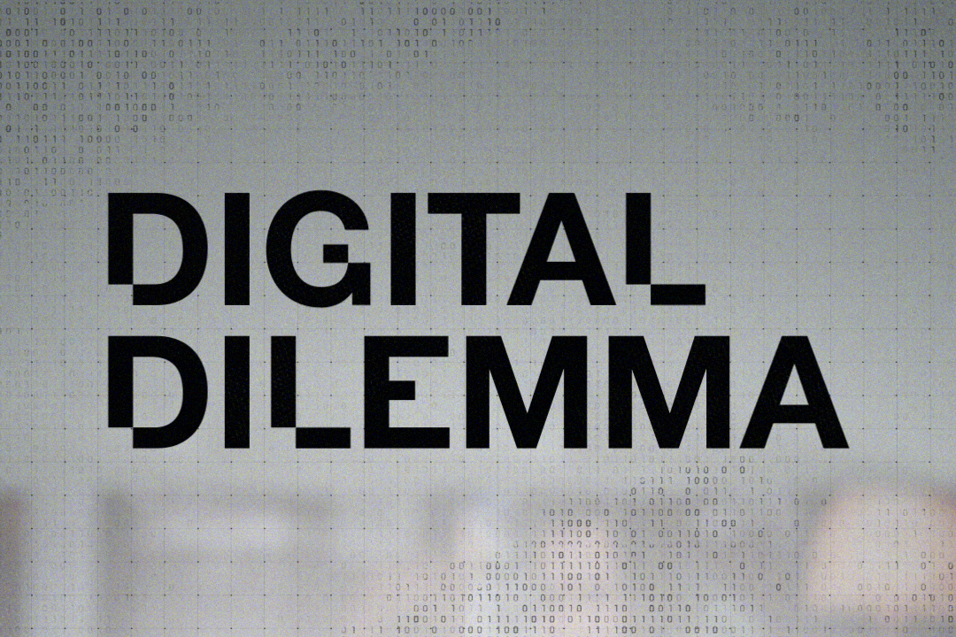 Digital Dilemma
