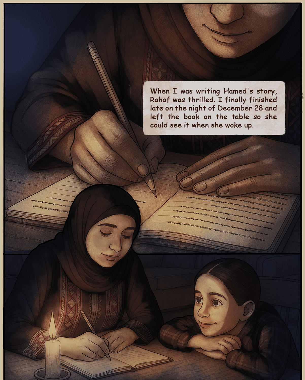 Shahd speakes; When I was writing Hamed's story, Rahaf was thrilled. I finally finished late on the night of December 28 and left the book on the table so she could see if when she woke up.